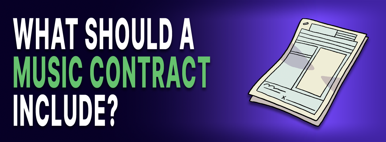 The words What should a music contract include? next to a paper legal contract