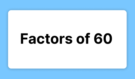 Factors of 60: Pair Factors, Prime Factors, Factor Tree, and Examples