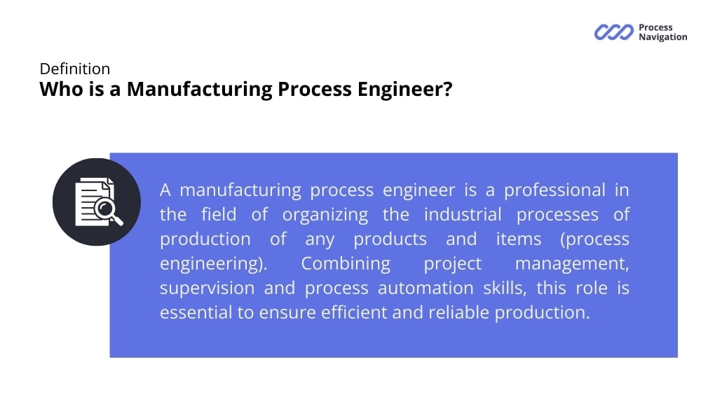 Definition of manufacturing process engineer