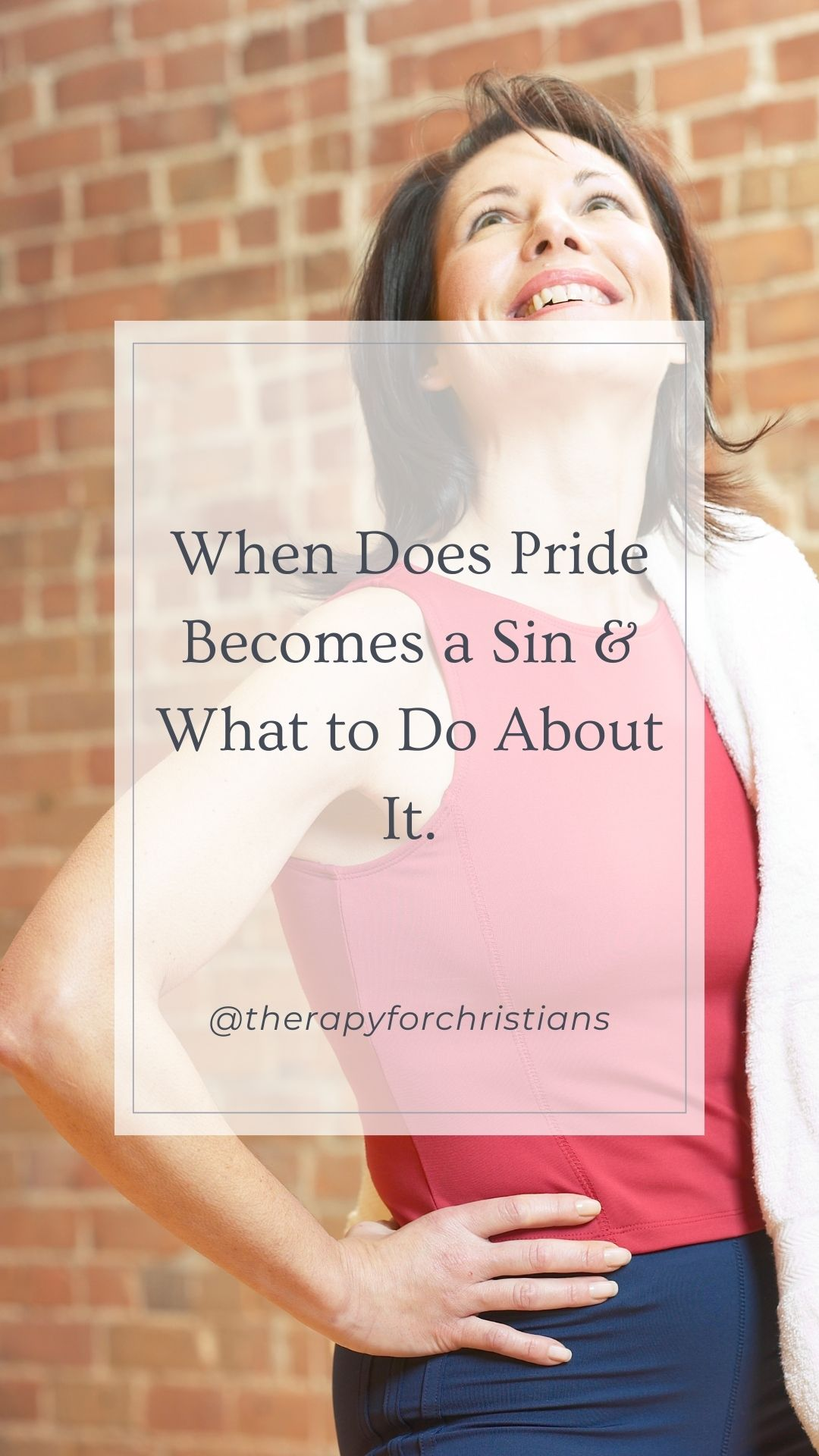 Pinterest image with When does Pride Become a Sin and What to do About it