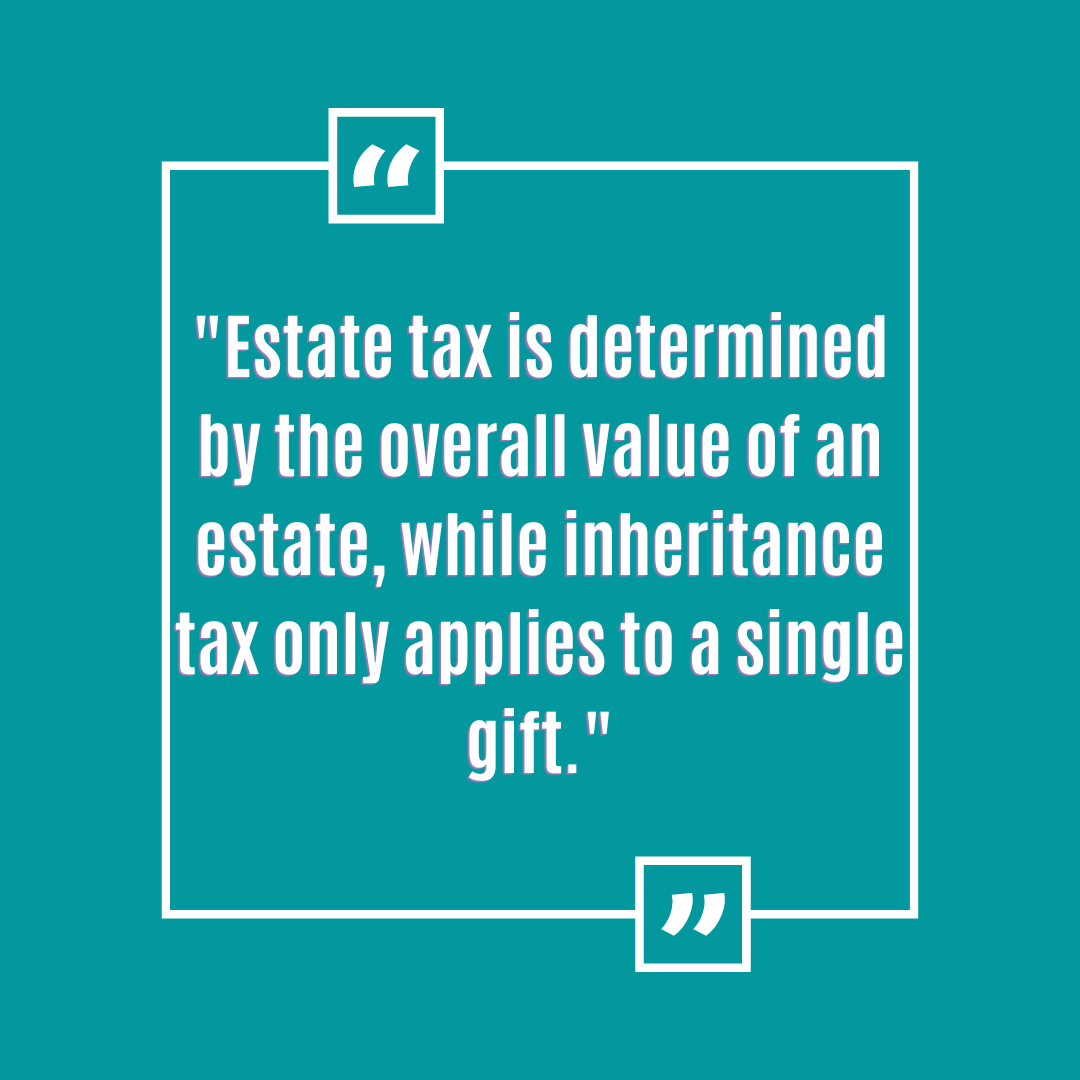 What'S The Difference Between An Estate Tax And An Inheritance Tax?