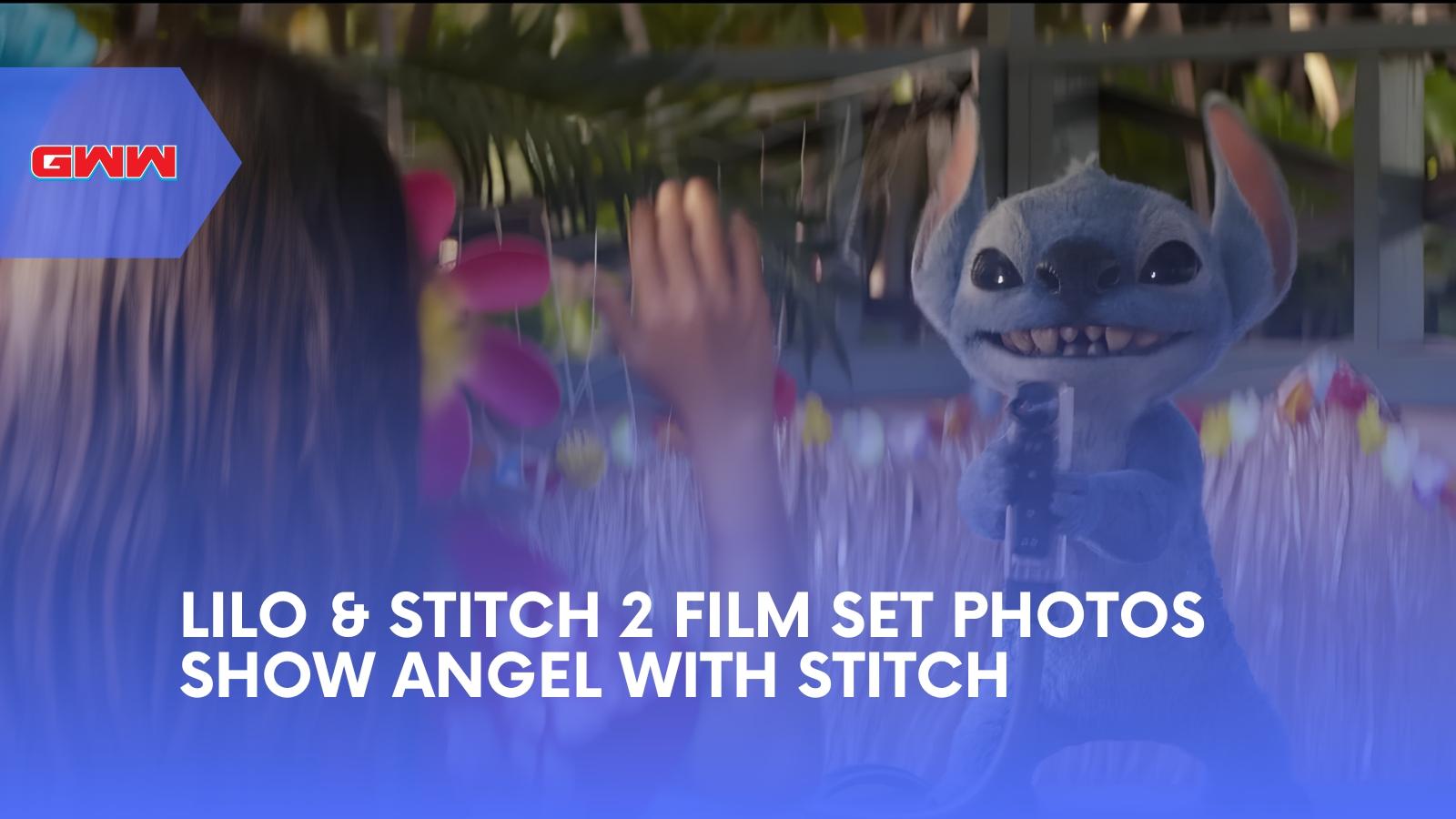 Lilo & Stitch 2 Film Set Photos Show Angel With Stitch