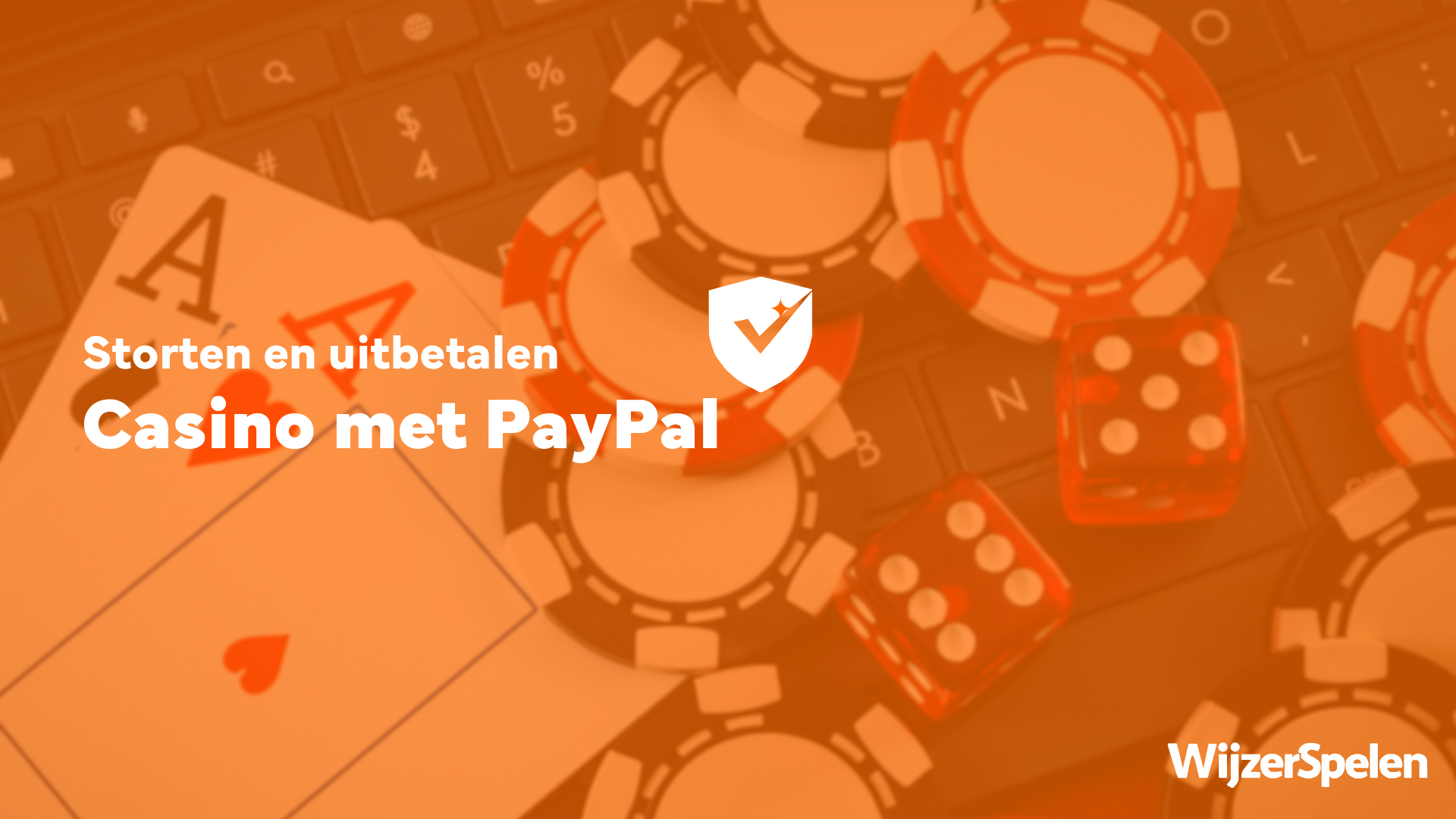 Oranje afbeelding met speelkaarten, fiches en dobbelstenen en de tekst ‘Casino met PayPal’.