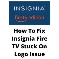 Why is my Fire TV not loading? Insignia Fire TV stuck on loading screen