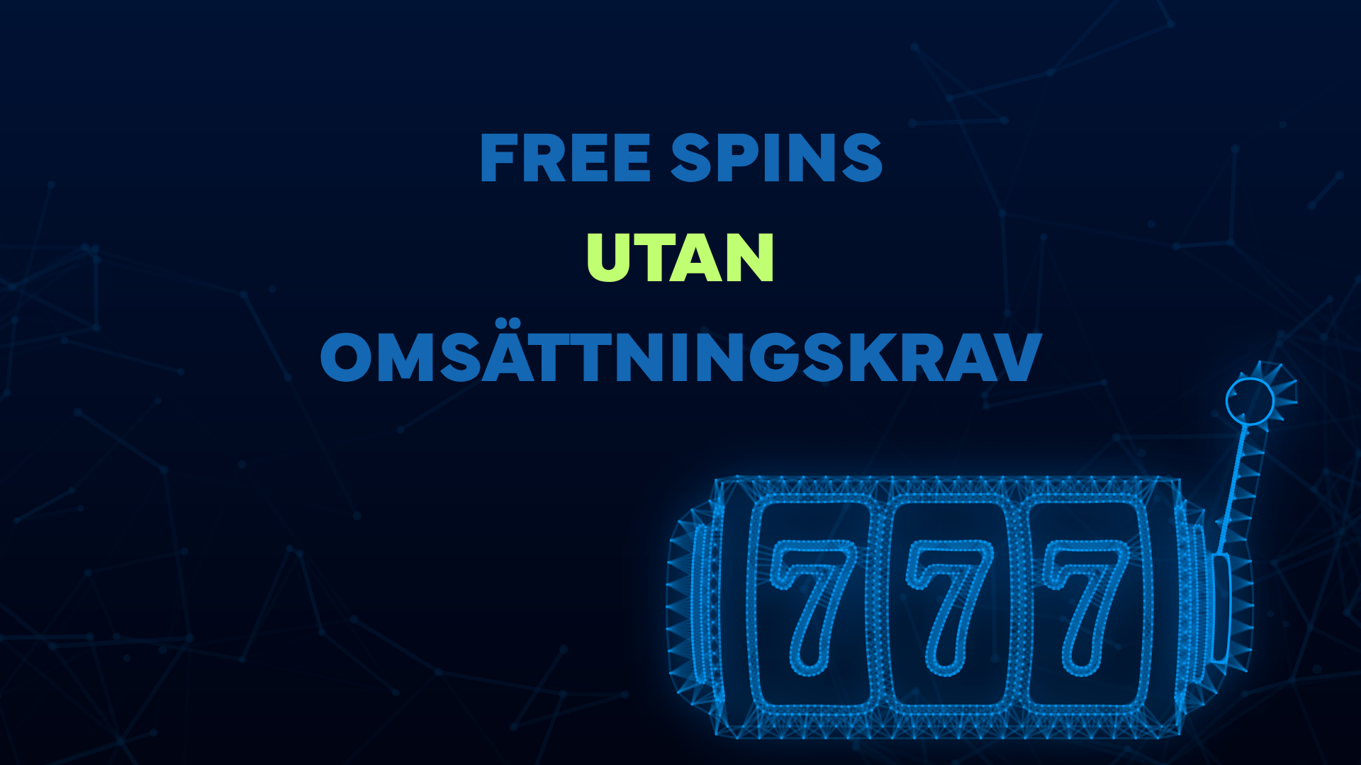 Free spins utan omsättningskrav