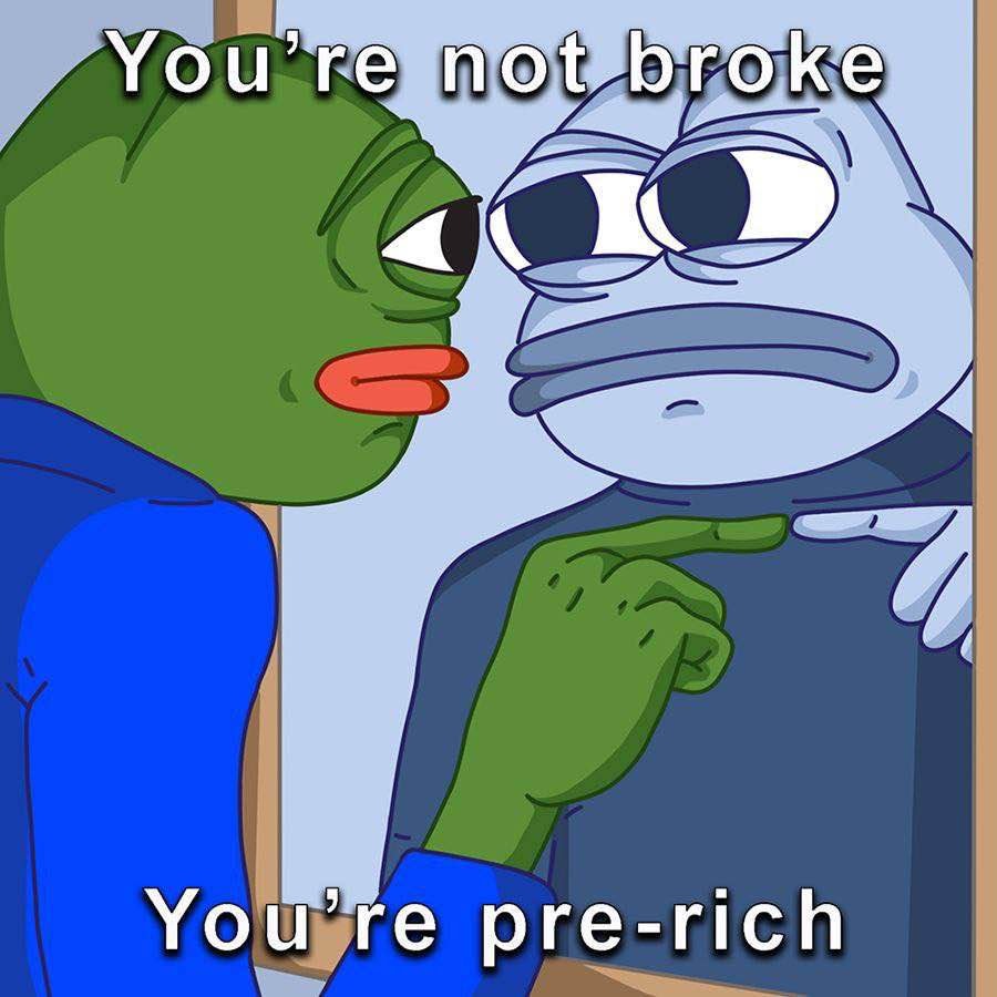 You are not broke, you are pre rich meme. 