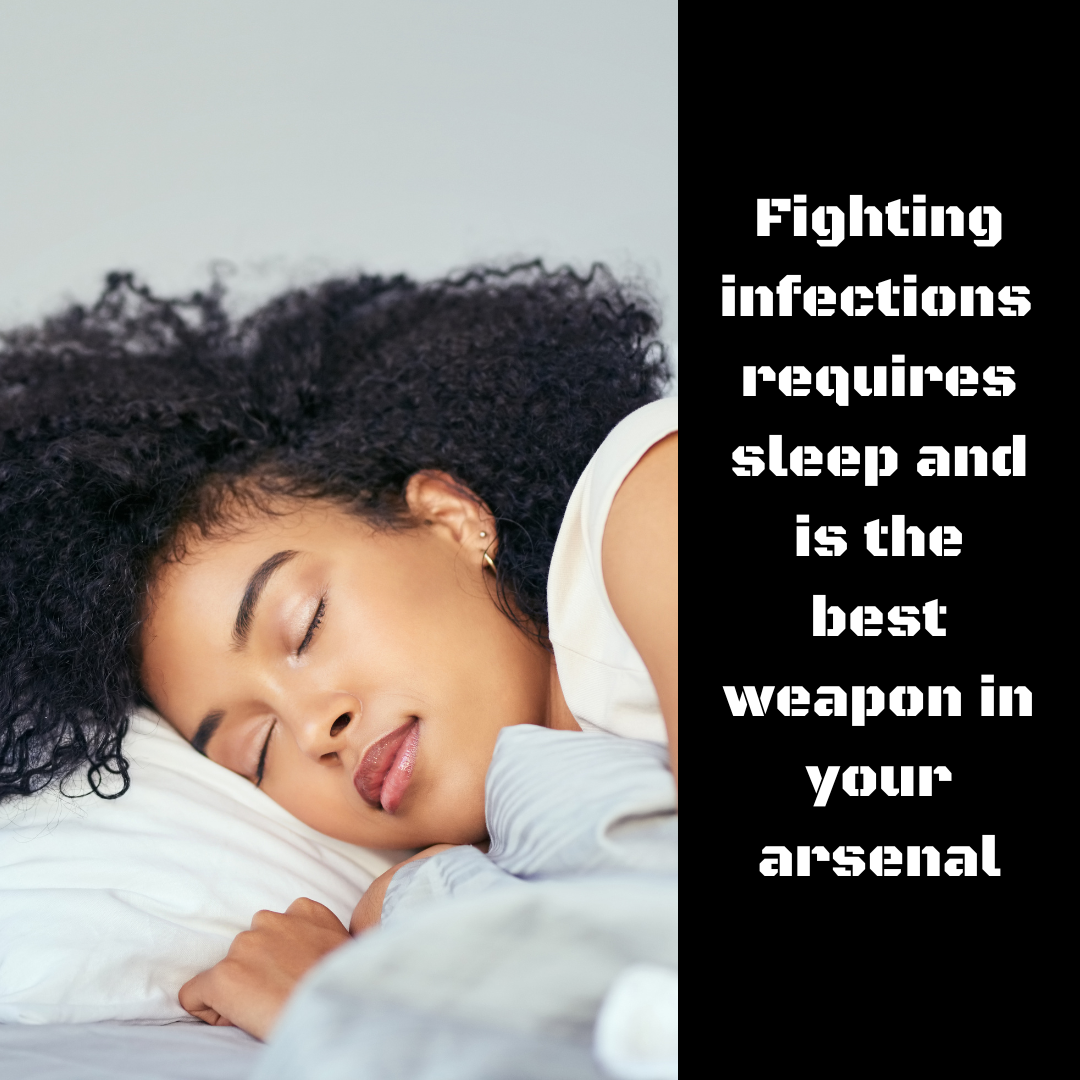 Fighting infections requires sleep and is the best weapon in your arsenal