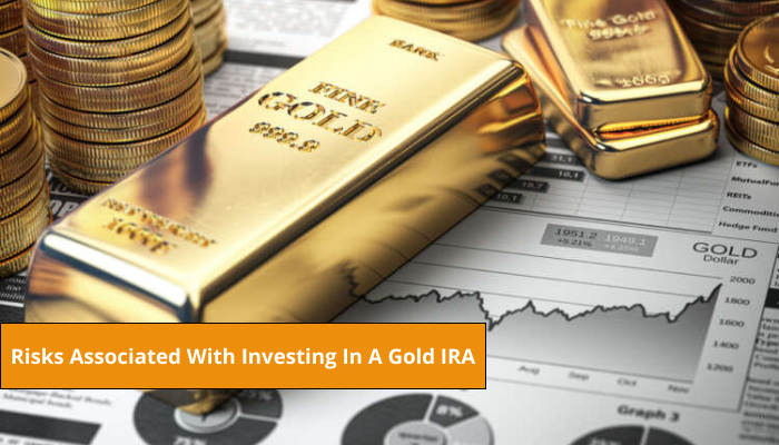 Risks Associated With Investing In A Gold IRA
