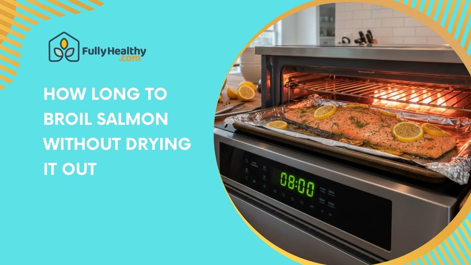 How Long to Broil Salmon Without Drying It Out