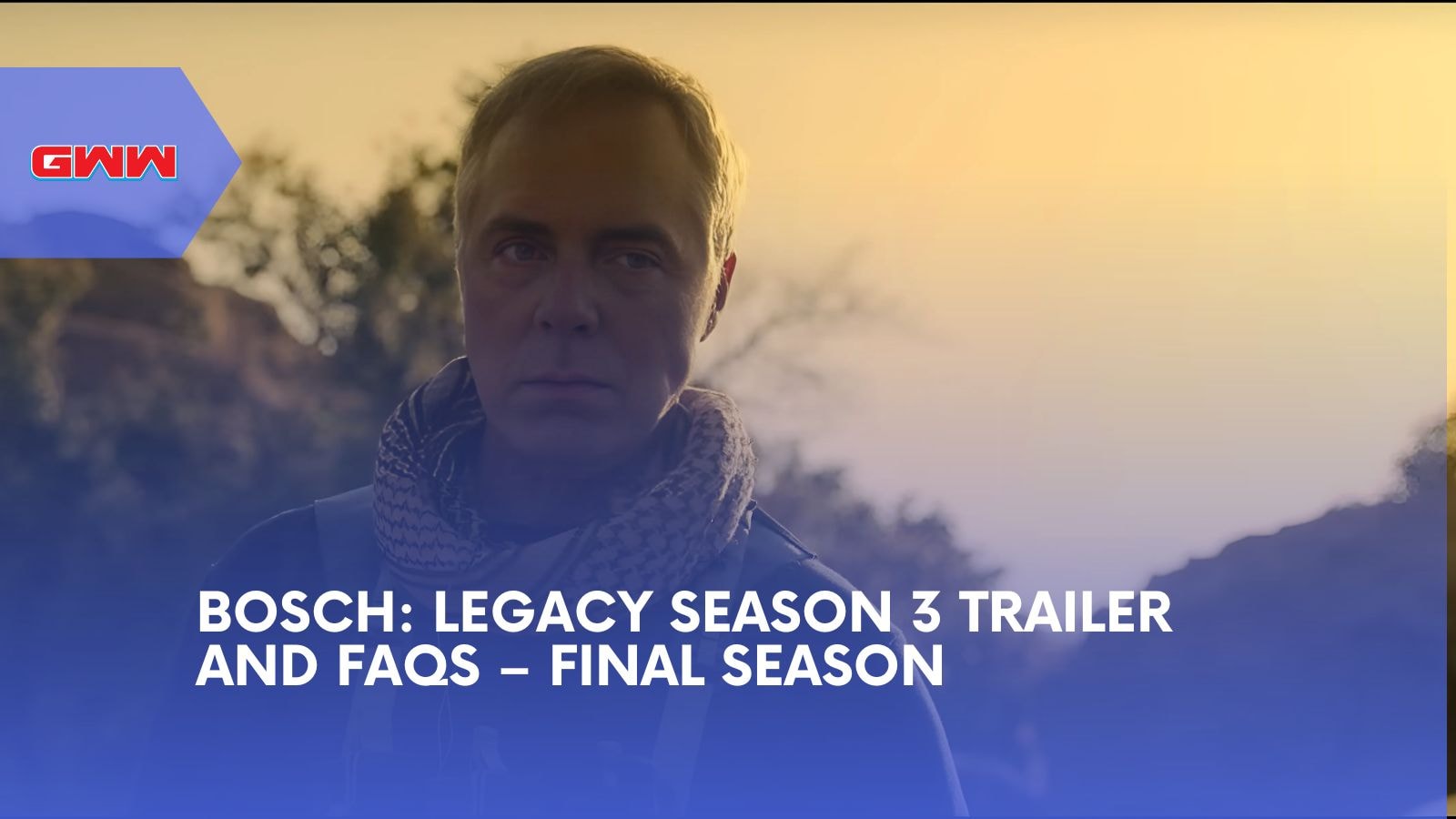 Bosch: Legacy Season 3 Trailer and FAQs – Final Season