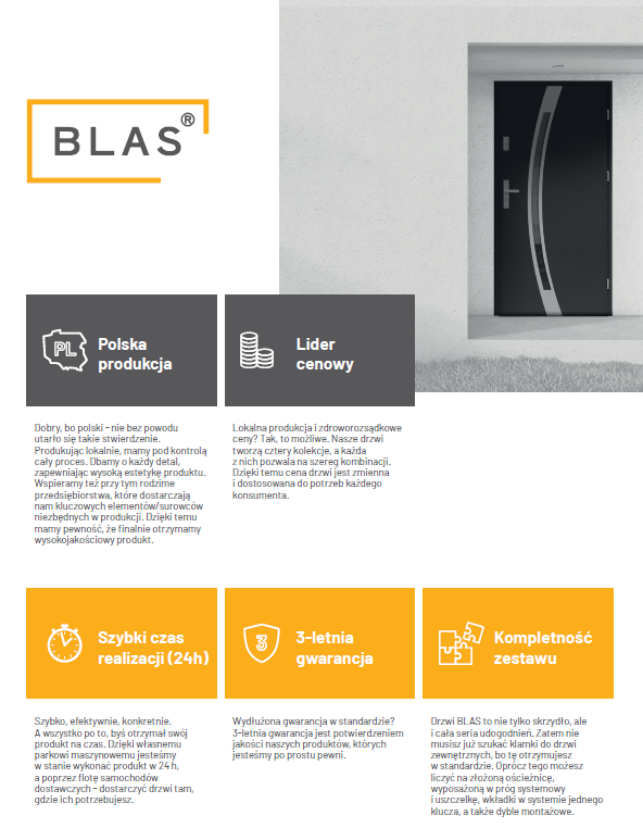 Nasza marka Blas jest polski producentem drzwi zewnętrznych stalowych.