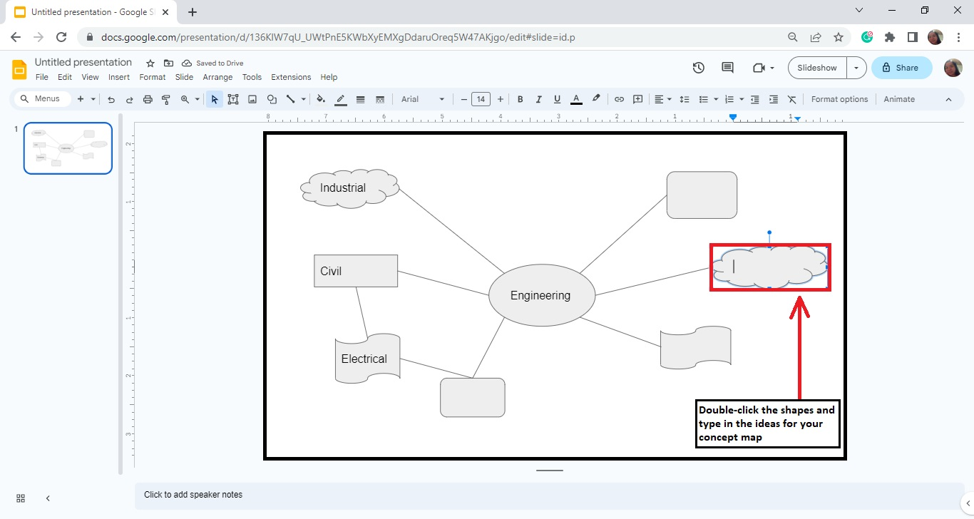 Double click the shape and type in all your ideas for your concept map.