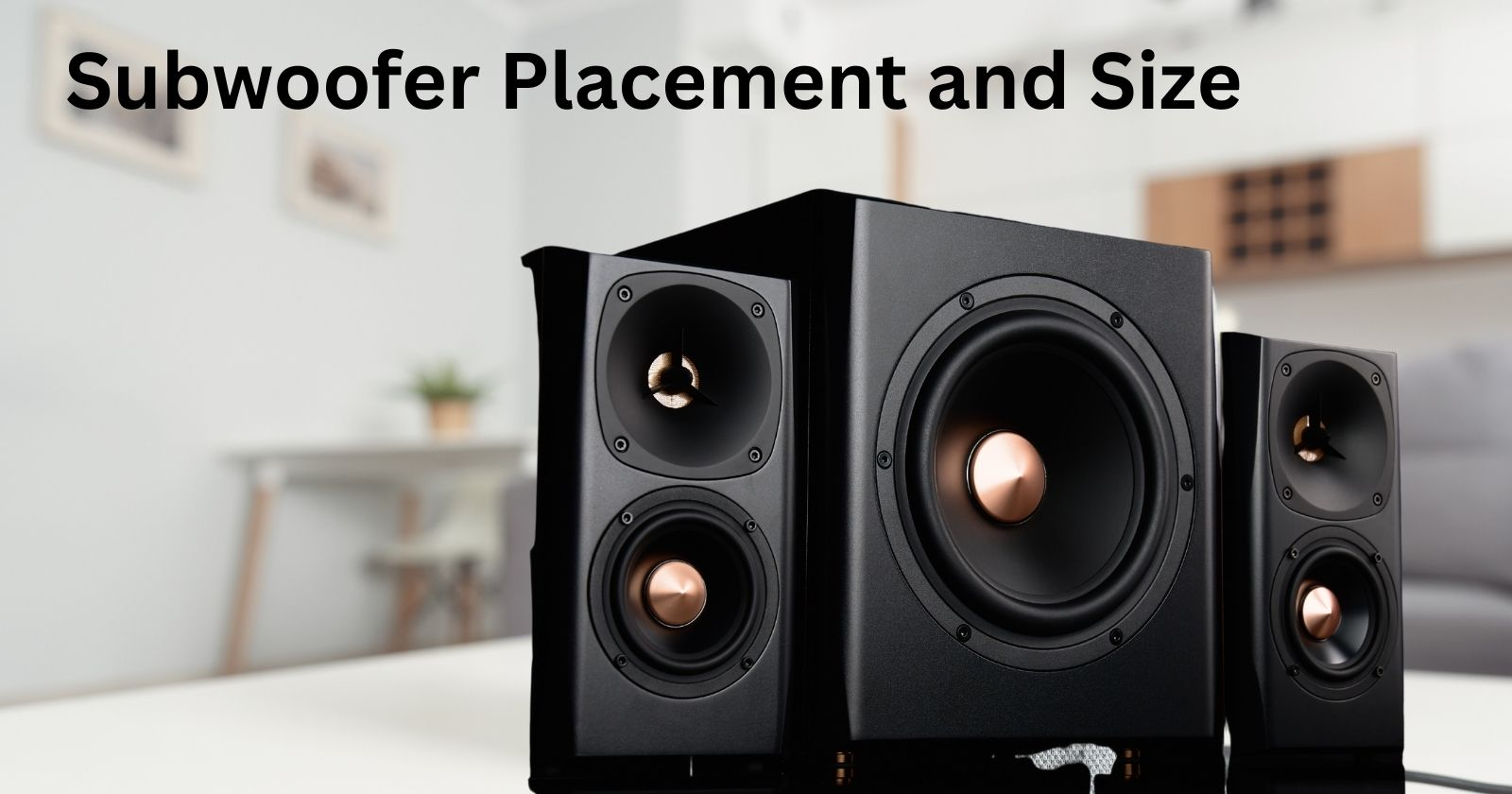 Subwoofer Placement and Size