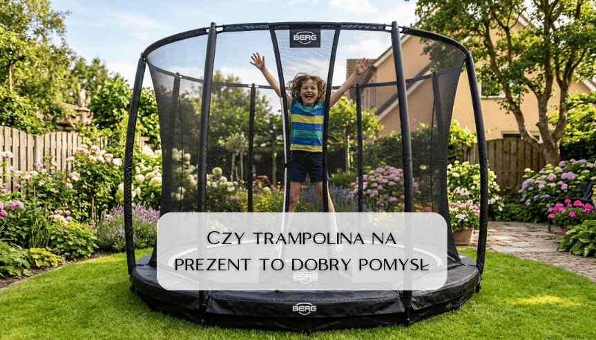 czy trampolina to dobry prezent