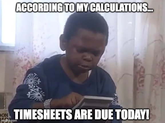 Kid with calculator figuring out timesheet deadlines. Funny timesheet reminder meme showing the moment managers realize it's time to remind employees again.