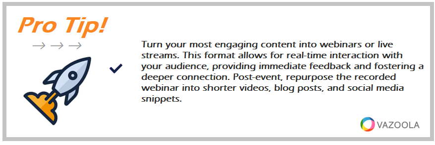 Pro Tip Turn your most engaging content into webinars