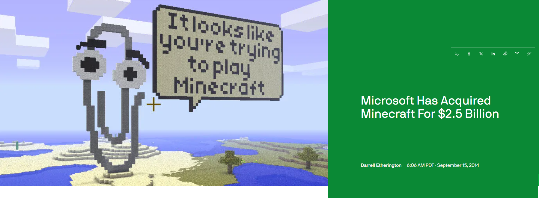 Microsoft bought Minecraft for $2.5 billion. That's a lot of money. Source: TechCrunch