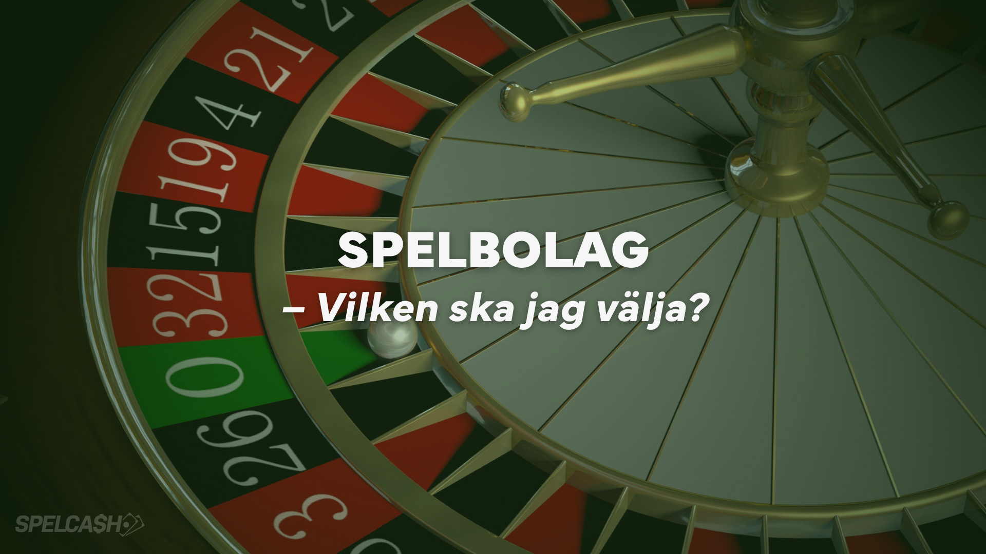 Spelbolag – vilket ska jag välja?