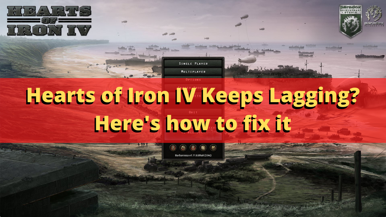Too much lag in Hearts of Iron IV