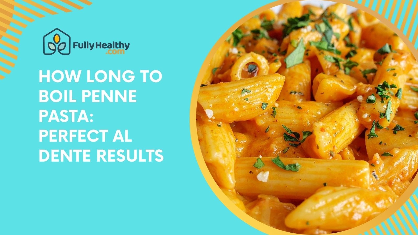 How Long to Boil Penne Pasta: Perfect Al Dente Results