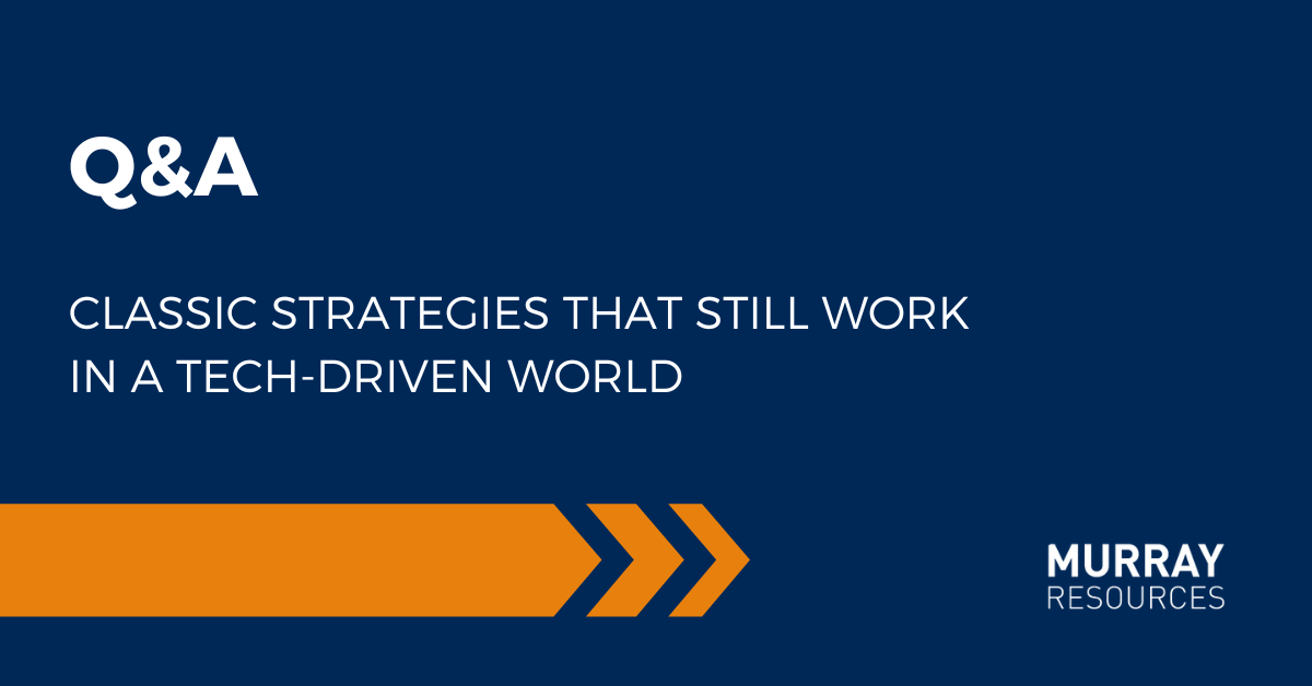 Classic Business and Career Growth Strategies that Still Work in Today's Tech-Driven World