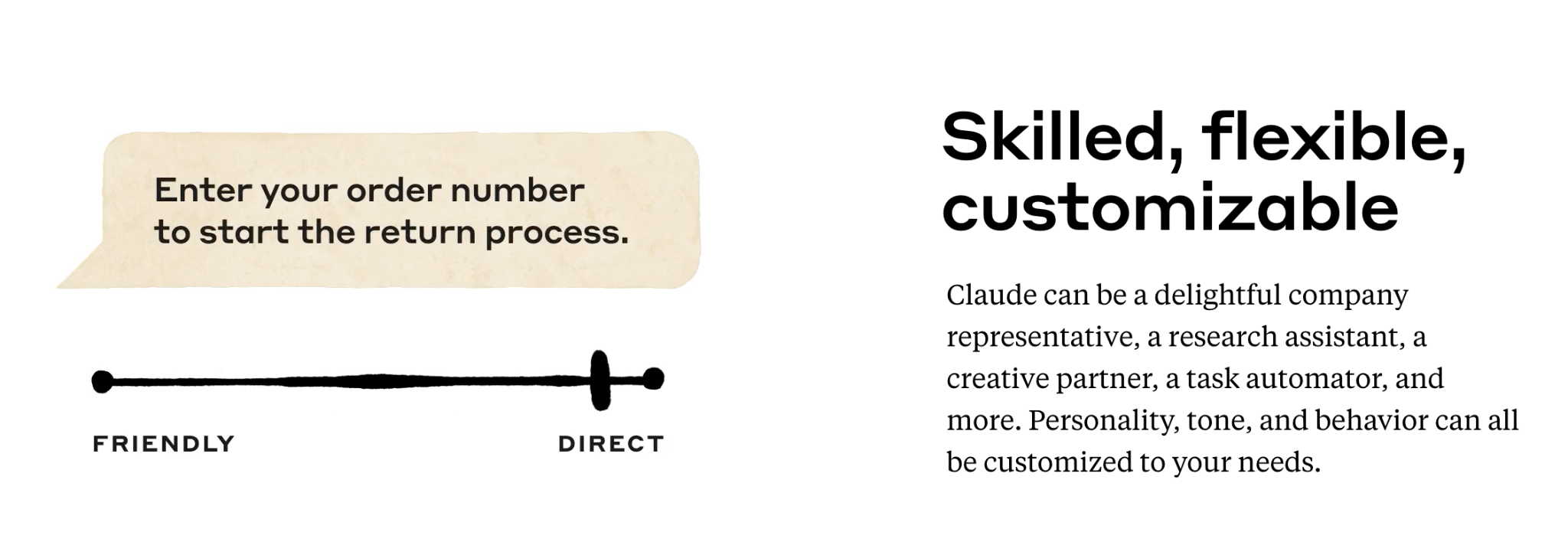 Claude - "Skilled, flexible, customizable"