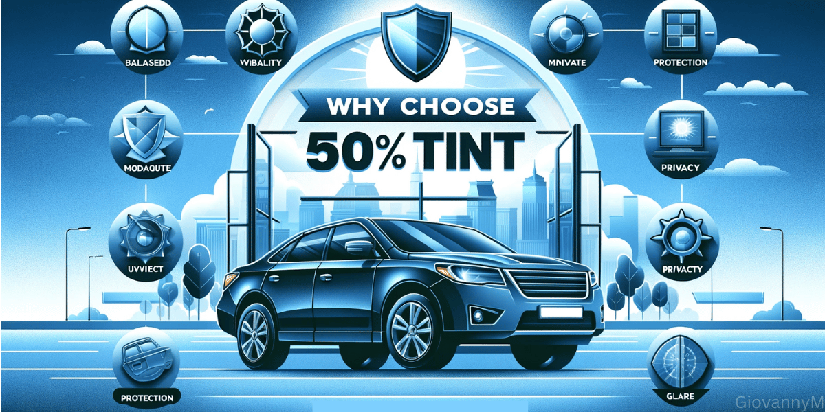 50% tinted windows, and why to chose it.