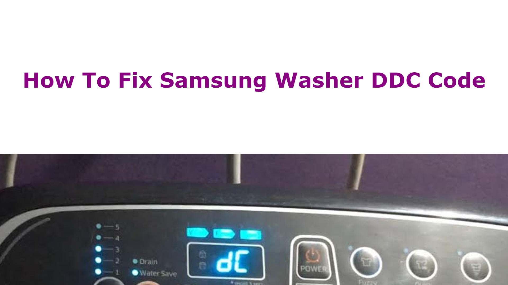 How To Fix Samsung Washer DDC Code