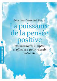 La puissance de la pensée positive : Peale, Norman Vincent: Amazon.fr:  Livres