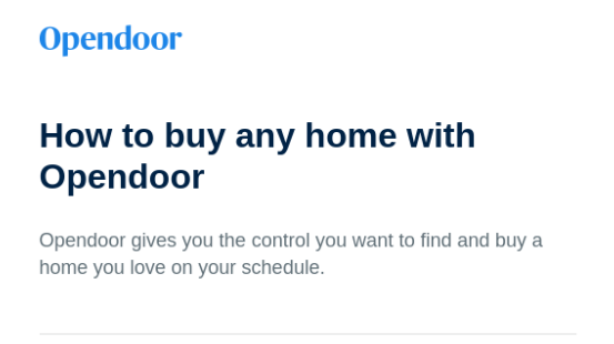 Text reading: How to byy any home with Opendoor.