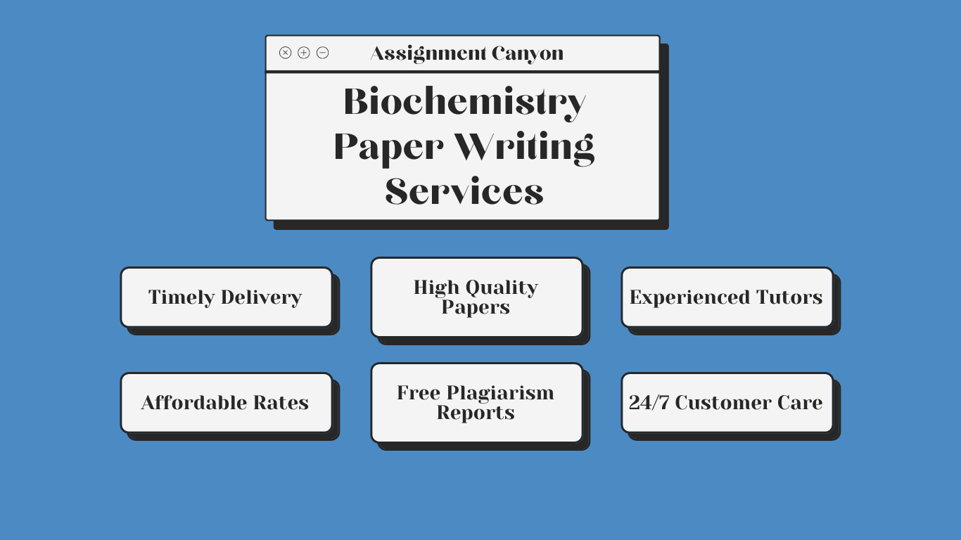 The Benefits of Working with Assignment Canyon Biochemistry Writers/Tutors