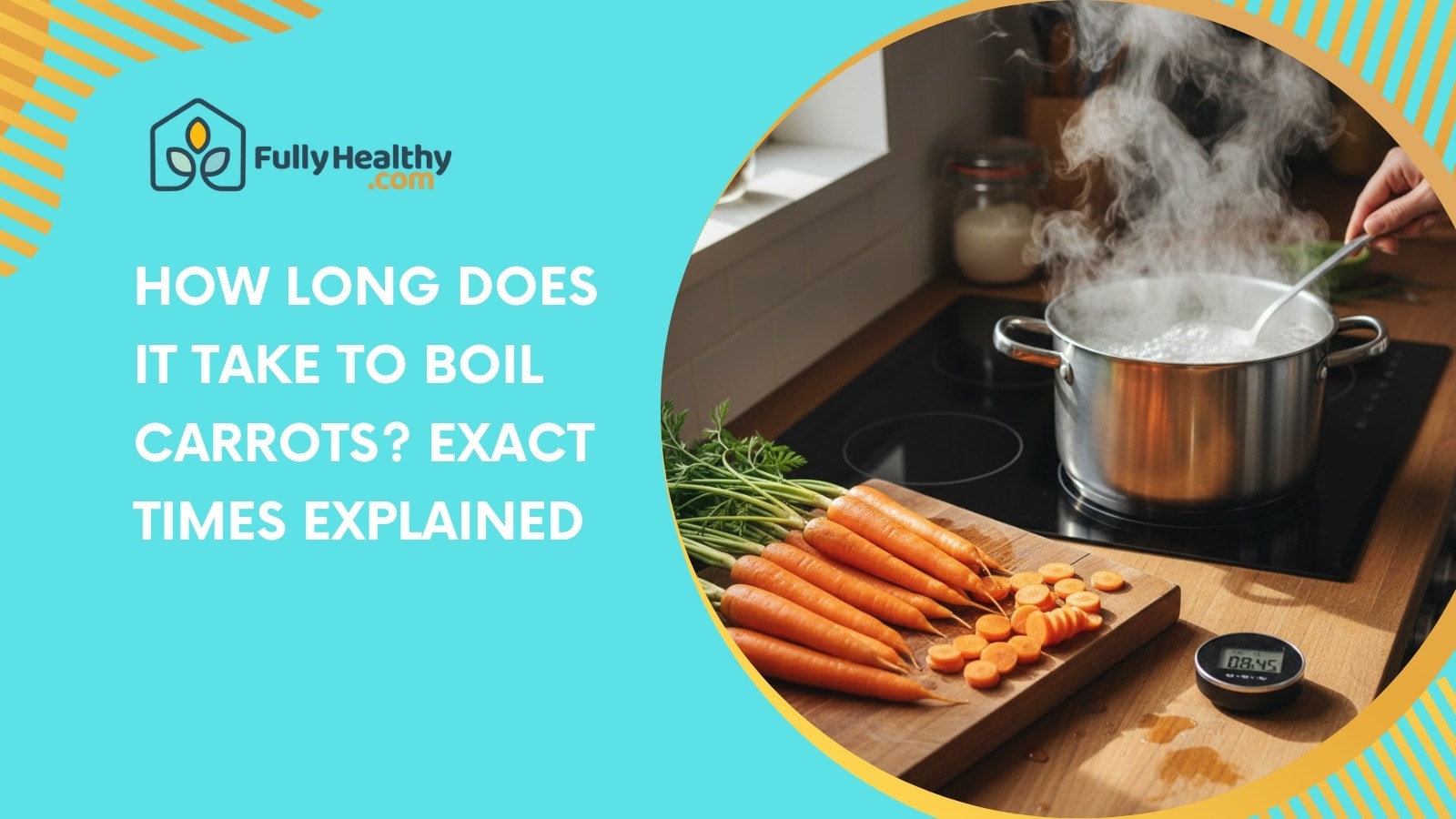 How Long Does It Take to Boil Carrots? Exact Times Explained