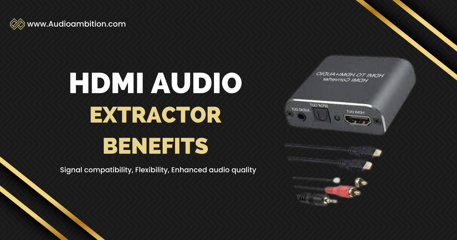 HDMI Audio Extractor Benefits