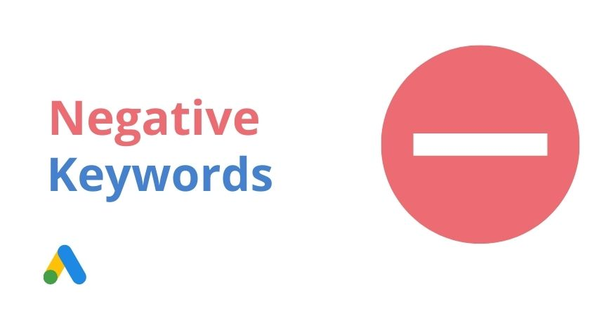 Negative Keywords / Google Ads Kampagnen / Ads Agentur