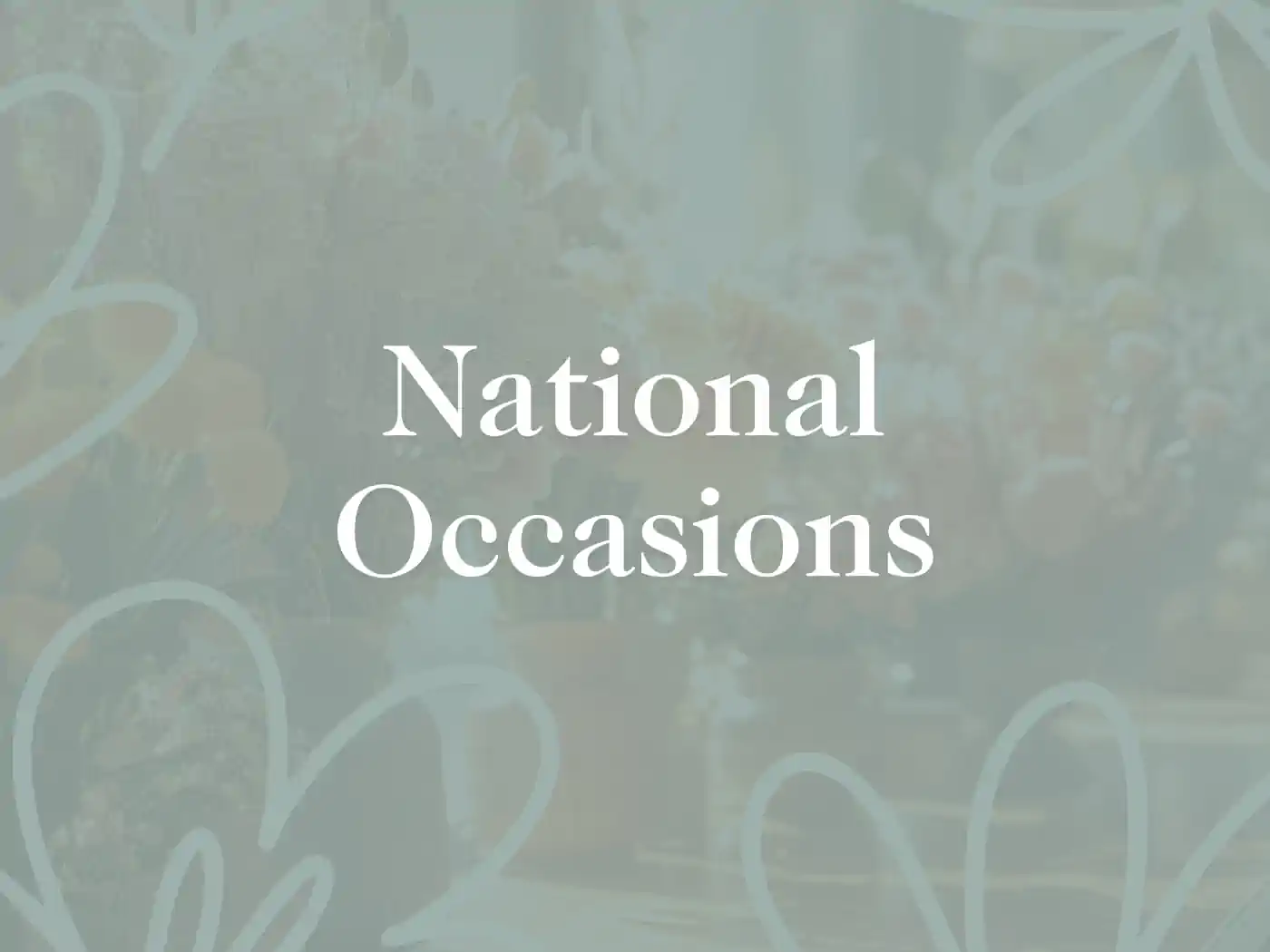 National Occasions - Fabulous Flowers and Gifts, National Occasions