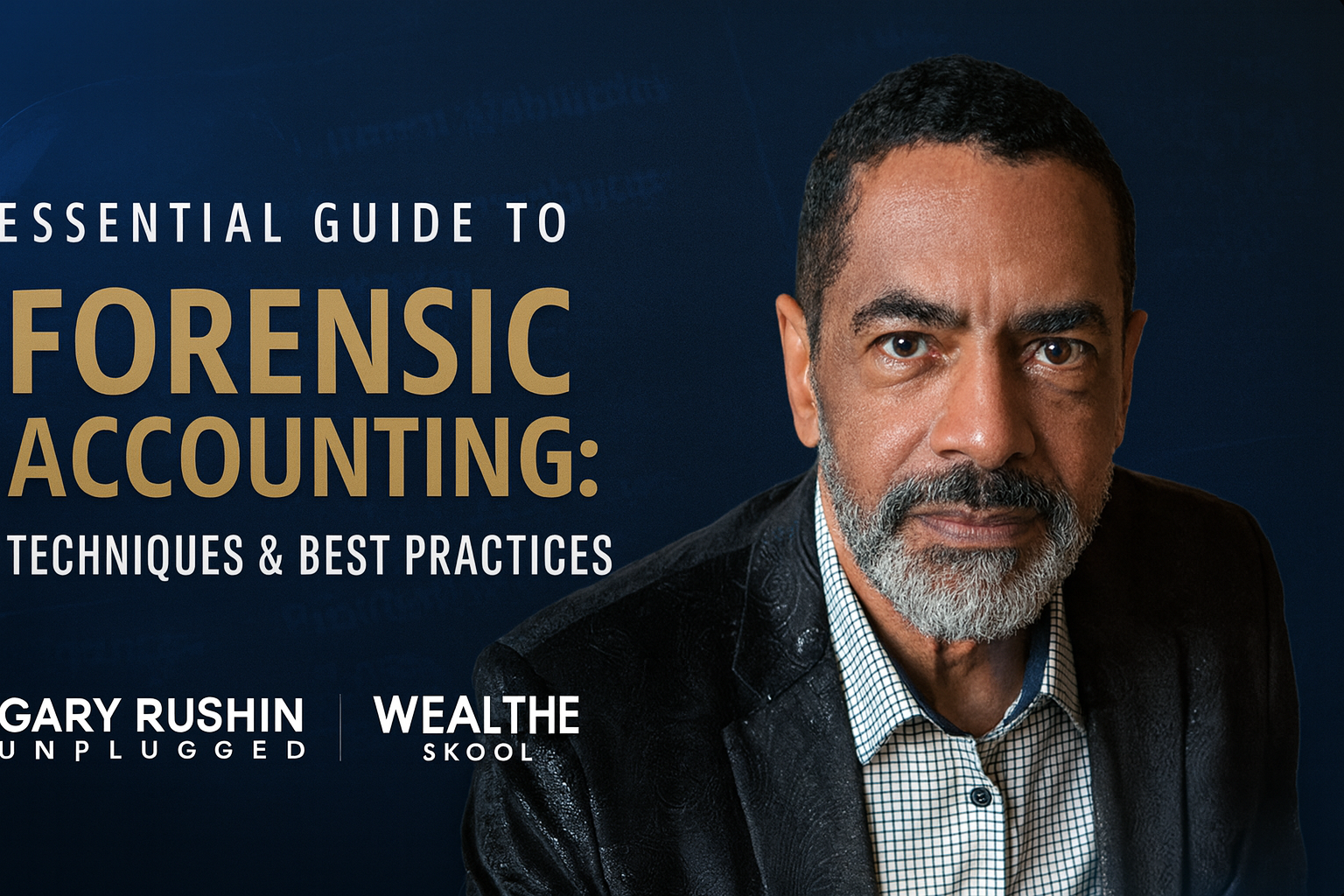 Forensic Accounting Techniques and Best Practices
