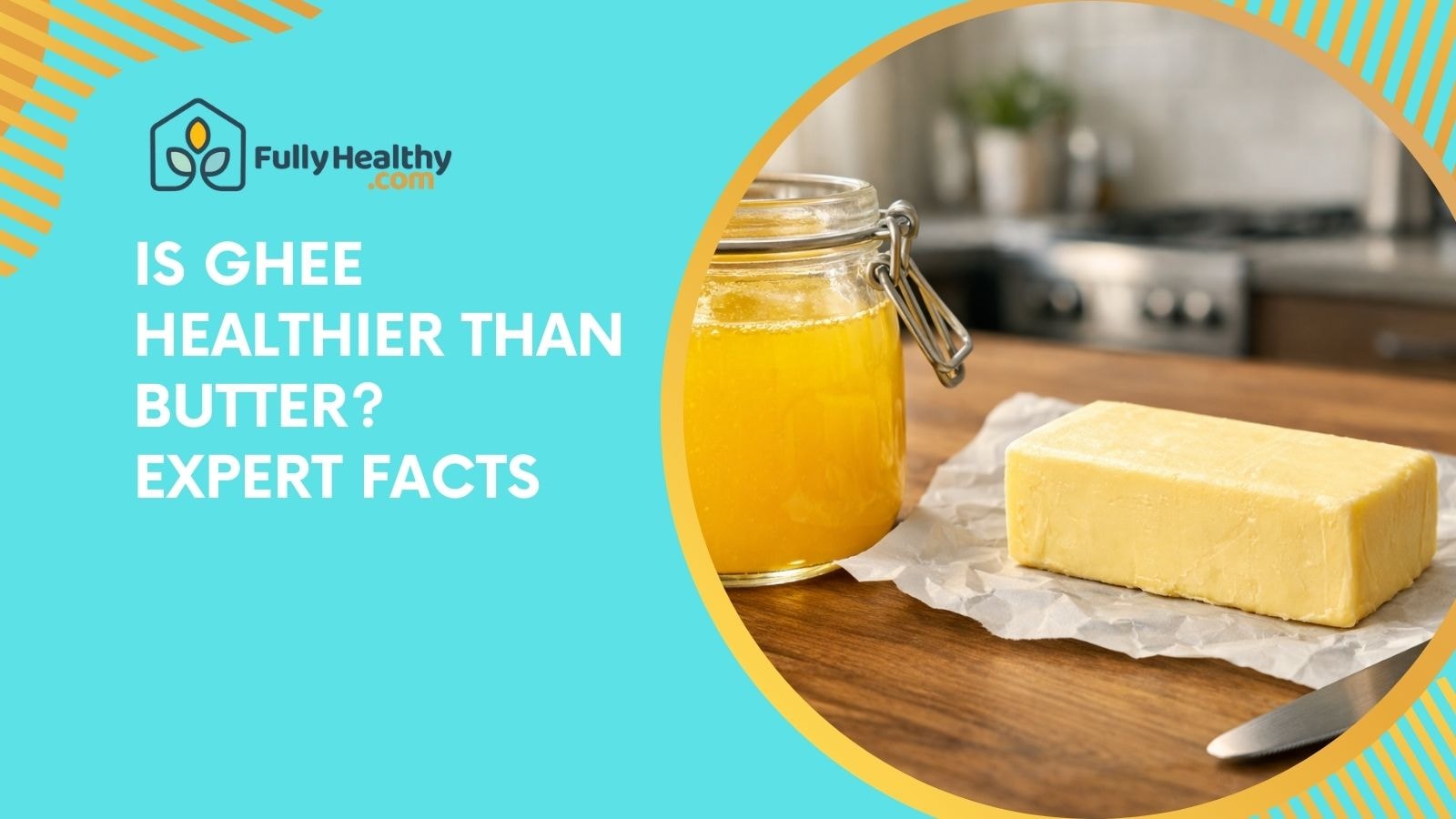 Is Ghee Healthier Than Butter? Expert Facts