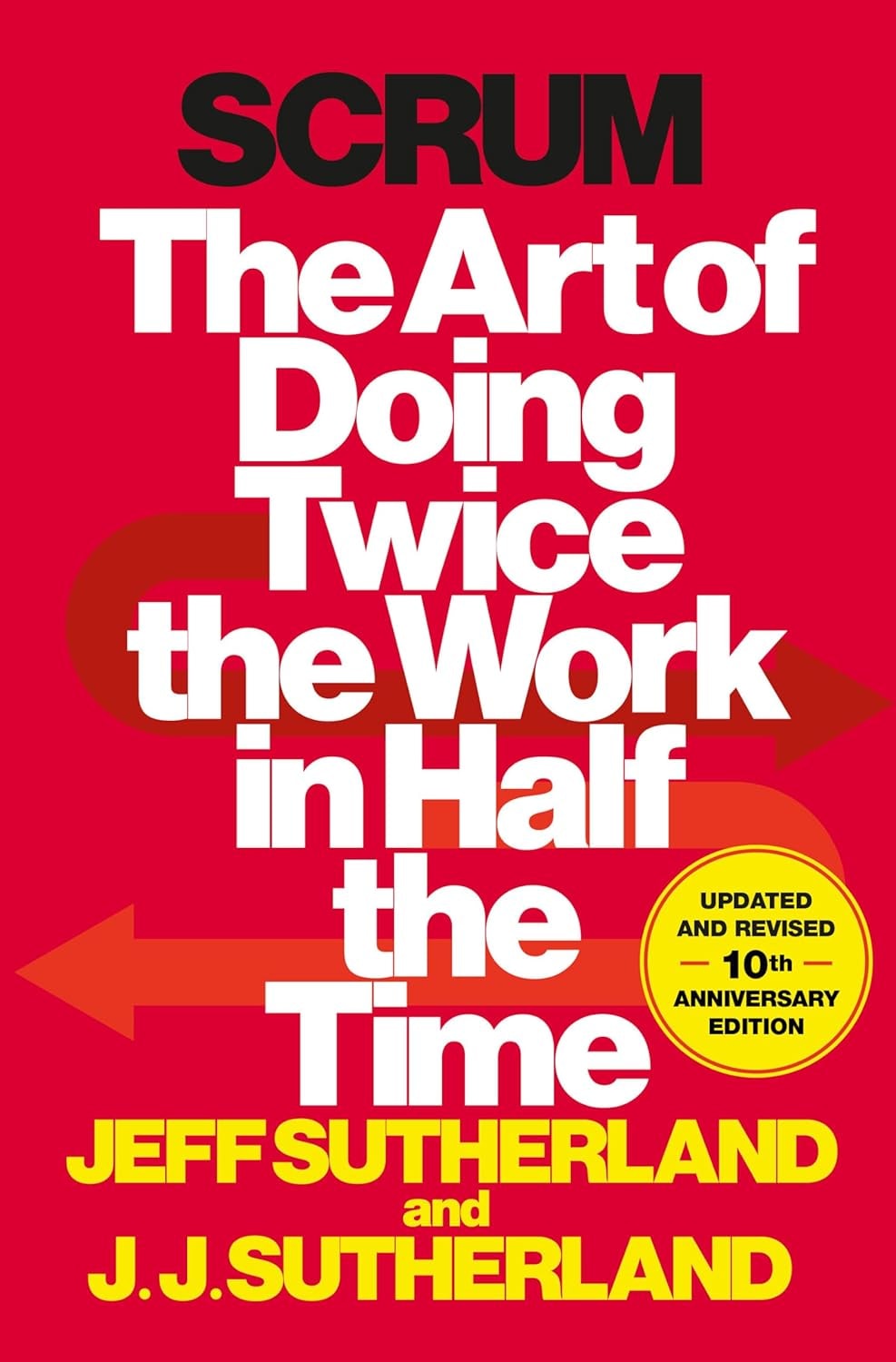 The cover for Scrum: The Art of Doing Twice the Work in Half the Time a book on agile project management.