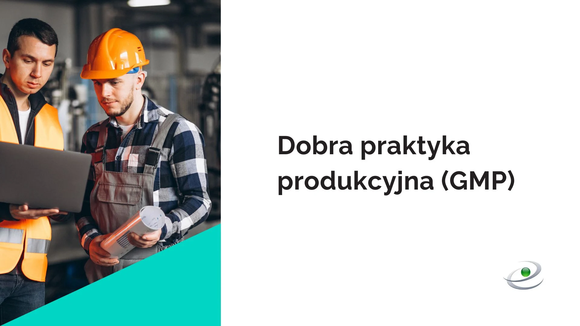 GMP - dobra praktyka produkcyjna