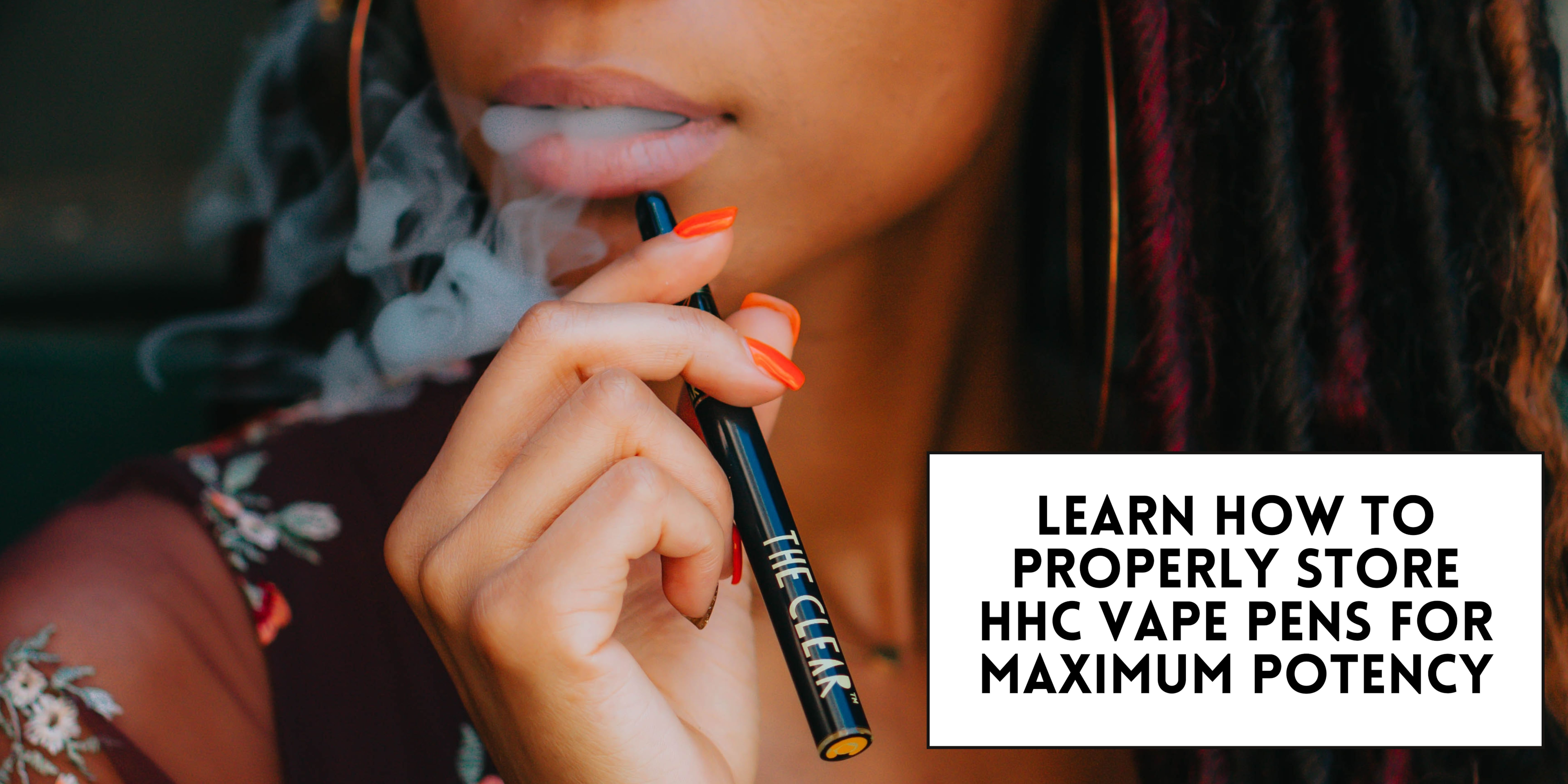 featured image of an article about Learning How to Properly Store HHC Vape Pens for Maximum Potency