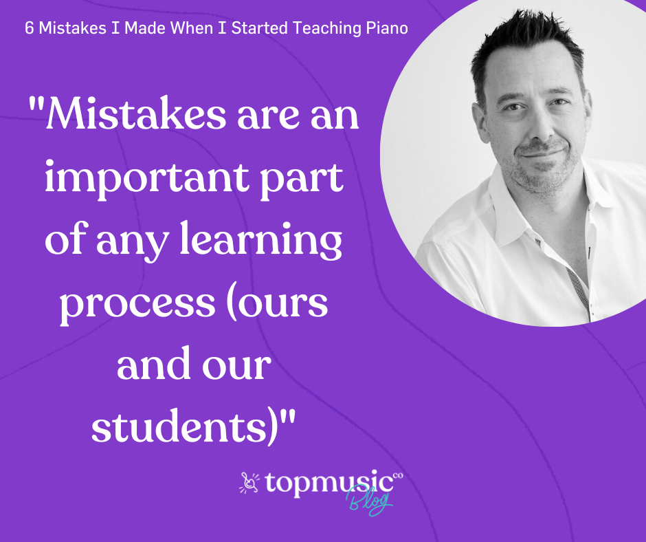 Quote about teaching piano and mistakes being an important part