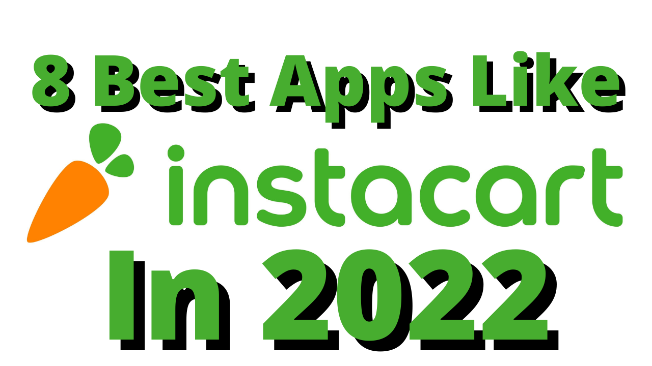 Best Alternative Apps Like Instacart To Join