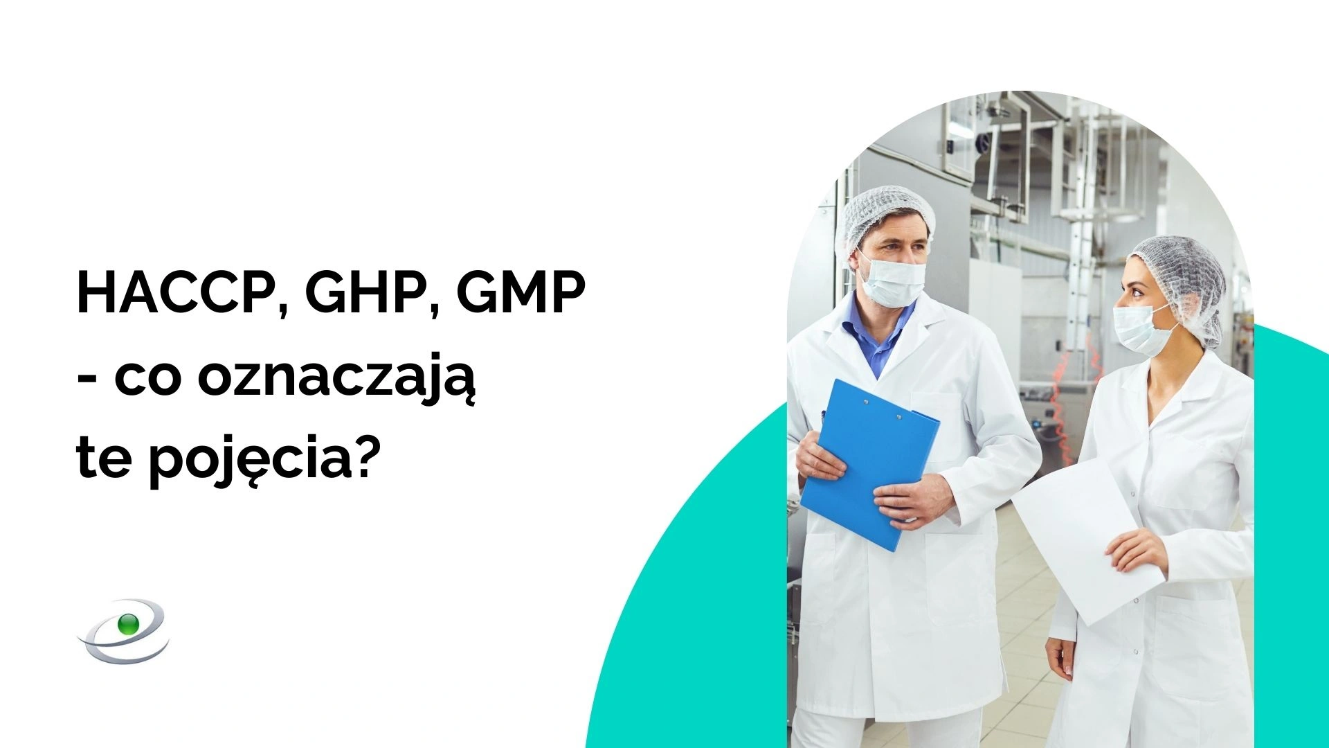 HACCP, GHP, GMP - co oznaczają pojecią?