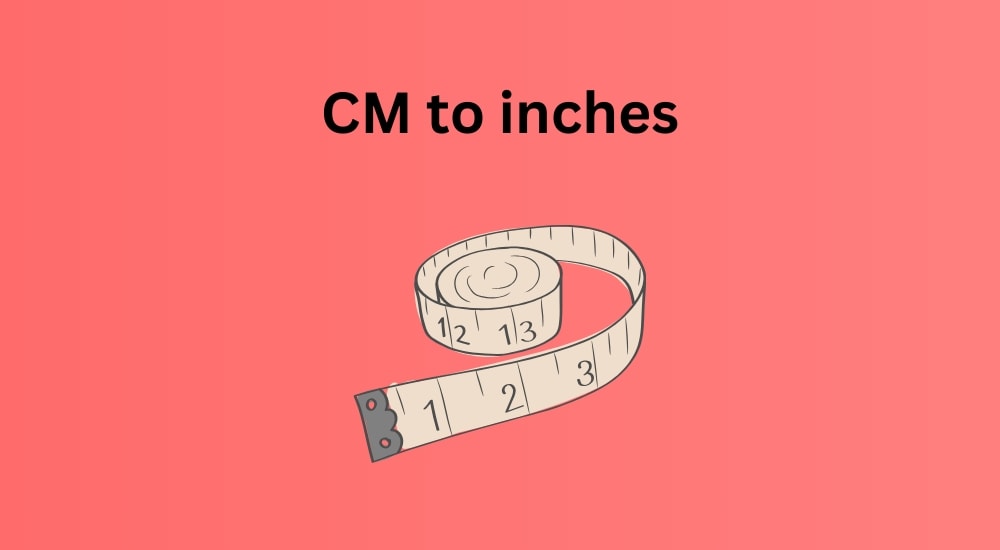 It is important to learn to convert cm to inches in daily life