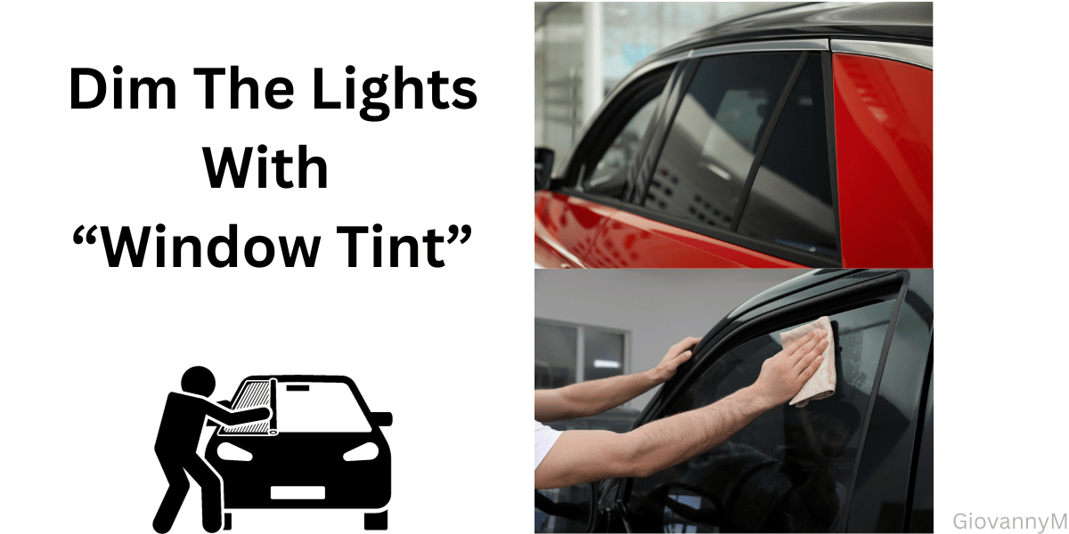 Car Tint perfect for a newer look or privacy.