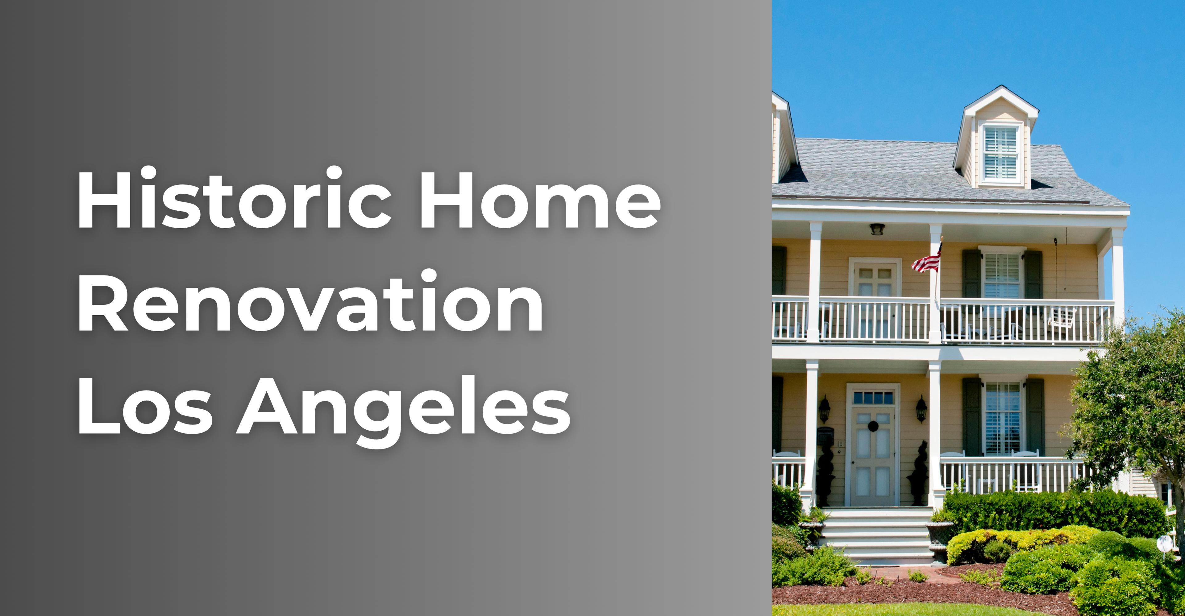 Historic Home Renovation Los Angeles