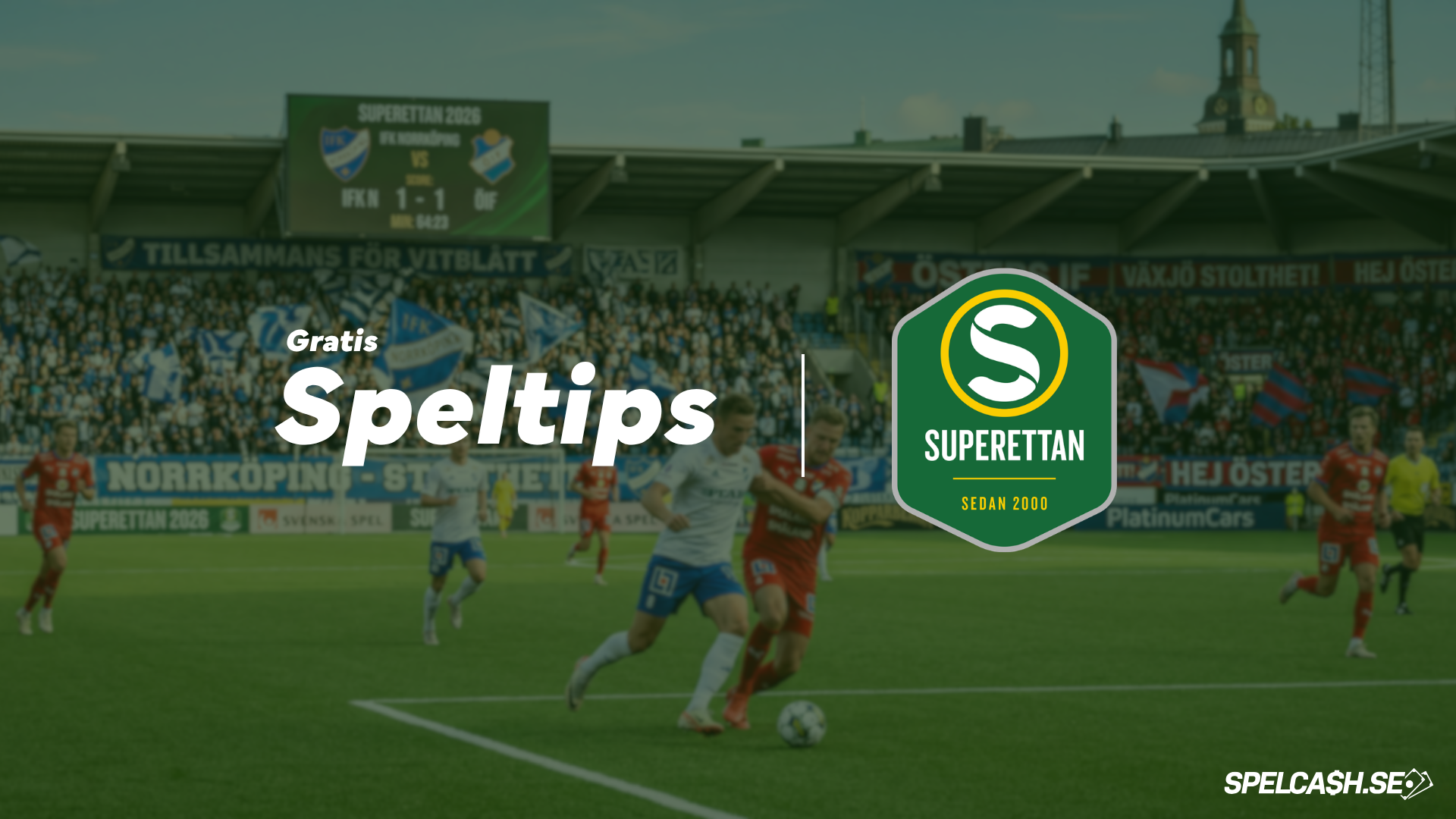 Gratis speltips Superettan 2026 med odds, matcher och bettingtips för svensk fotboll