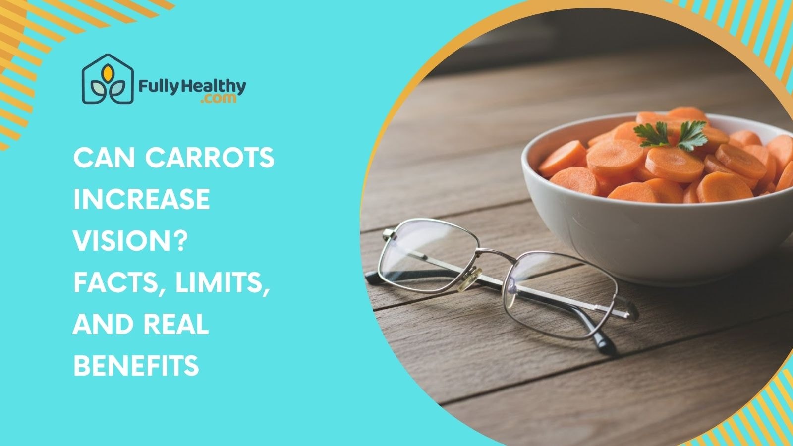 Can Carrots Increase Vision? Facts, Limits, and Real Benefits
