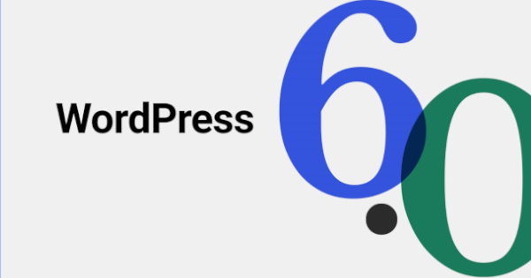 Cette Nouvelle version de WordPress 6.0, apporte verrouillage de blocs, boucle de requête site web, performances actu CMS