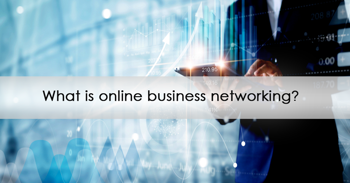 What is online business networking?